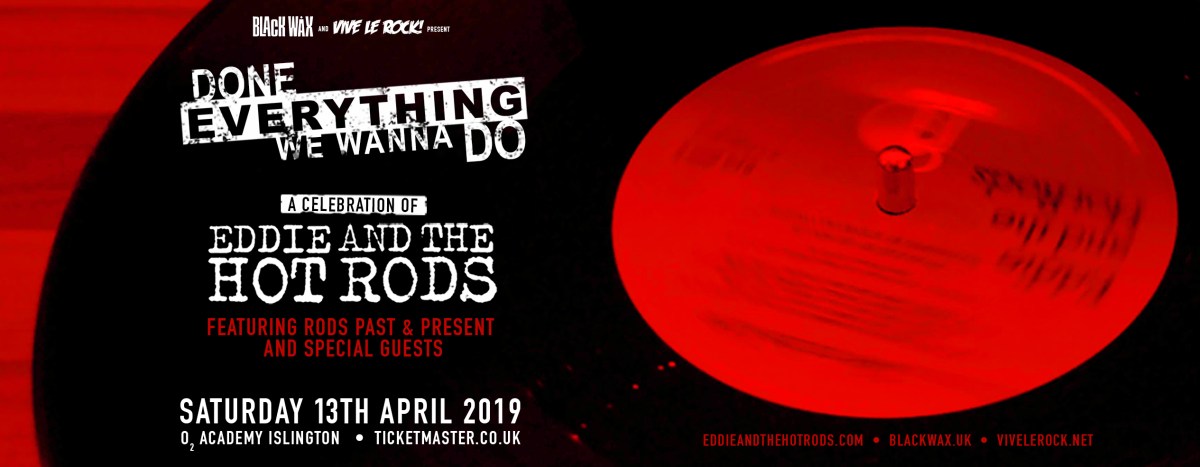 Eddie & The Hot Rods – Done Everything We Wanna&nbsp;Do
